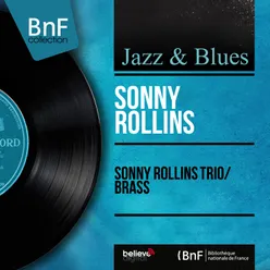 Sonny Rollins Trio / Brass Mono Version