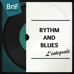 Rythm and Blues, L'intégrale