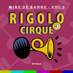 Mire de barre, vol. 3 Rigolo cirque 3