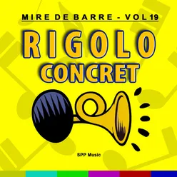 Mire de barre, vol. 19 Rigolo concret