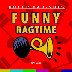 Color Bar, Vol. 17 Funny Ragtime