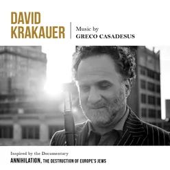 David Krakauer Plays Gréco Casadesus Inspired by the Documentary "Annihilation, the Destruction of Europe's Jews"