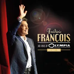 La vie de Frédéric François Live Olympia 2014