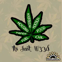 It's Just Weed