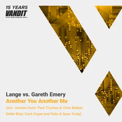 Another You Another Me (Lange vs. Gareth Emery) 15 Years of Vandit Remixes