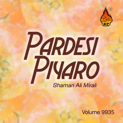 Pardesi Piyaro, Vol. 9935