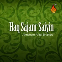 Haq Sajanr Saiyin