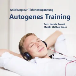 Autogenes Training Anleitung zur Tiefenentspannung