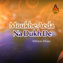 Moukhe Aeda Na Dukh De