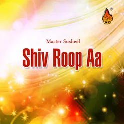 Shiv Roop Aa