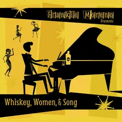 Whiskey, Women, & Song