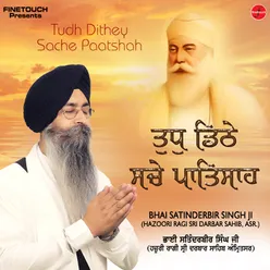 Tudh Dithey Sache Paatshah