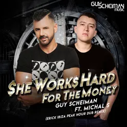 She Works Hard for the Money Erick Ibiza Peak Hours Dub Mix Radio Edit