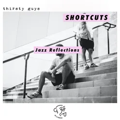 Shortcuts - Jazz Reflections