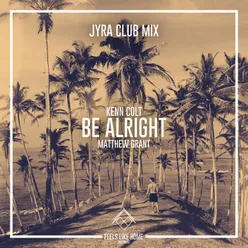 Be Alright Jyra Club Mix