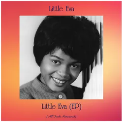 Little Eva (EP) All Tracks Remastered