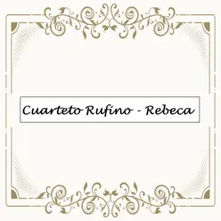 Cuarteto Rufino - Rebeca