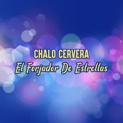 Chalo Cervera - el Forjador de Estrellas
