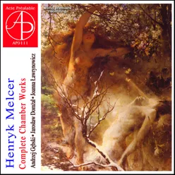 Henryk Melcer - Complete Chamber Works