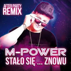 Stało się... Znowu After party Remix