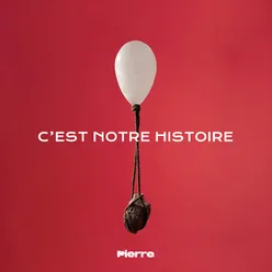 C'est notre histoire