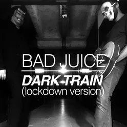 Dark Train Lockdown Version