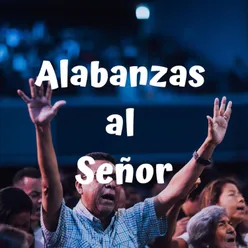 Alabanzas al Señor