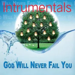 God Will Never Fail You Instrumental