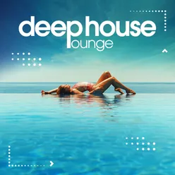 Deep House Lounge, Vol. 5 Chill out Set
