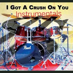 I Got a Crush on You Instrumental