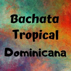 Bachata Tropical Dominicana