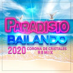 Bailando 2020 Corona de Cristales Remix