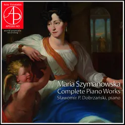 Maria Szymanowska - Complete Piano Works