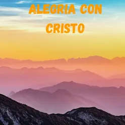 Alegría Con Cristo