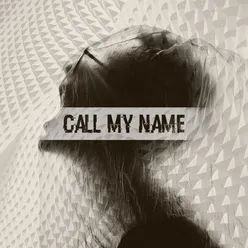 Call My Name