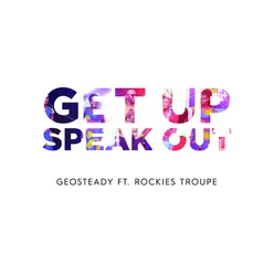 Get up Speak out