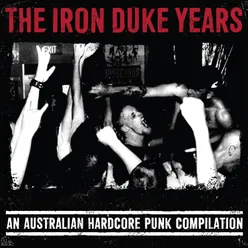 The Iron Duke Series, Vol. 2 An Australian Hardcore Punk Compilation