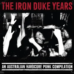 The Iron Duke Series, Vol. 1 An Australian Hardcore Punk Compilation