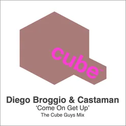 Come On Get Up The Cube Guys Mix
