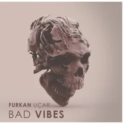 Bad Vibes Abdullah Özdoğan Edit