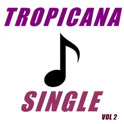 Single tropicana Vol. 2