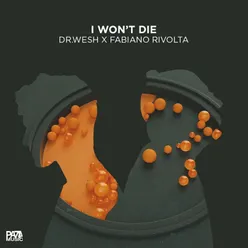 I won't die