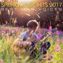 Spring Music Hits 2017 Best Man Voices