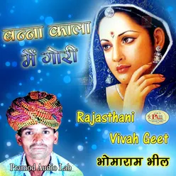 Banna Kala Main Gori Rajasthani Vivah Geet