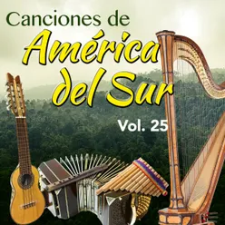 Canciones de America del Sur Vol. 25