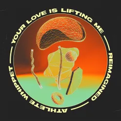 Your Love Is Lifting Me Aleksandir's Loft Rework