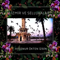 İzmir ve Sellukalar