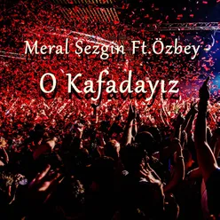 O Kafadayız