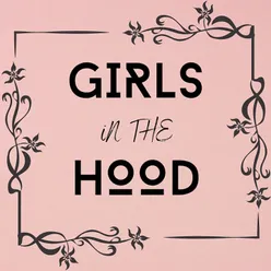 Girls in the Hood (I'm a Hot Girl I Do Hot Sh*T) [Originally Performed by Megan Thee Stallion]