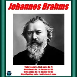 Brahms: Violin Sonata No. 1- No. 2 - No. 3